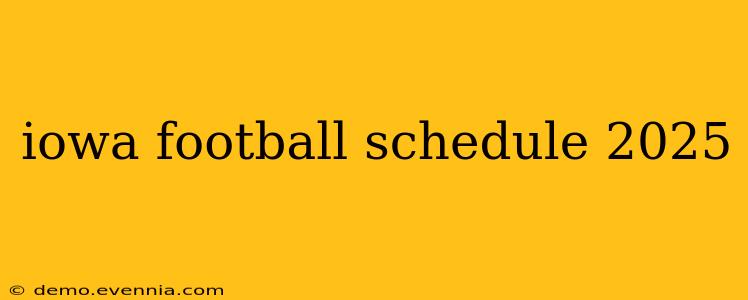 iowa football schedule 2025