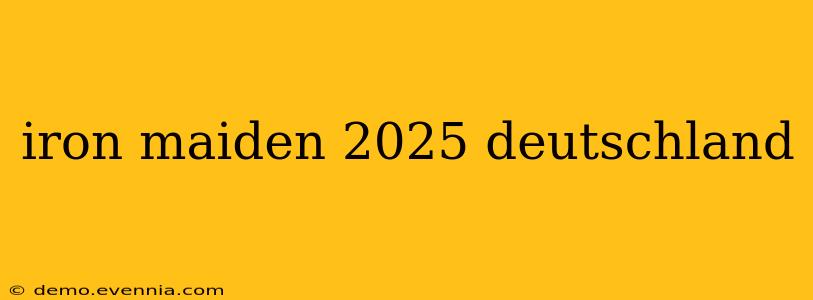 iron maiden 2025 deutschland