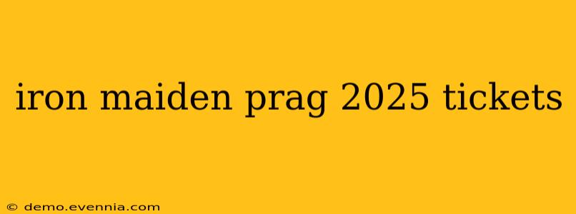 iron maiden prag 2025 tickets