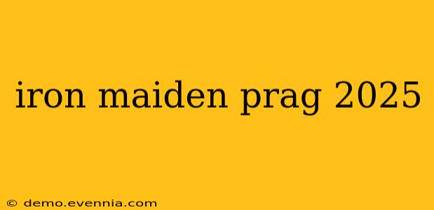 iron maiden prag 2025