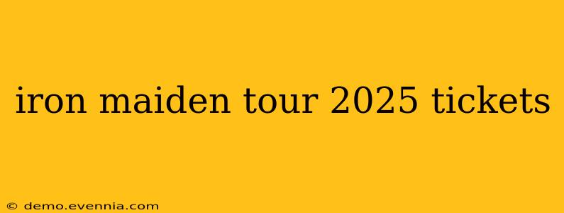 iron maiden tour 2025 tickets