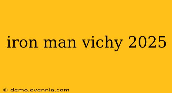 iron man vichy 2025