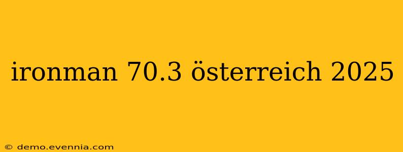 ironman 70.3 österreich 2025