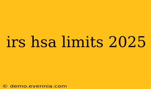 irs hsa limits 2025