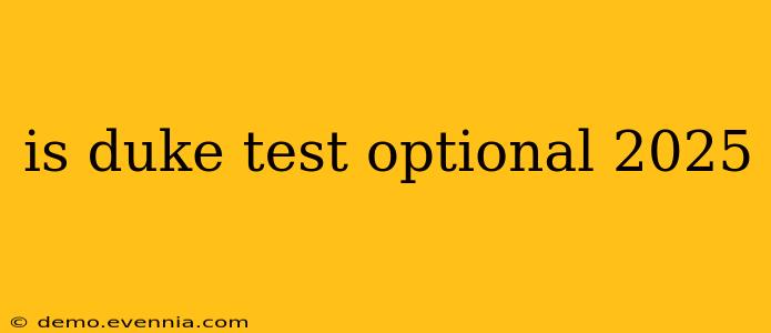 is duke test optional 2025