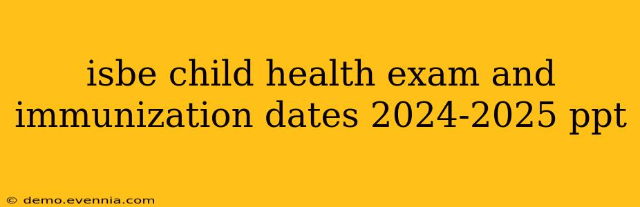 isbe child health exam and immunization dates 2024-2025 ppt