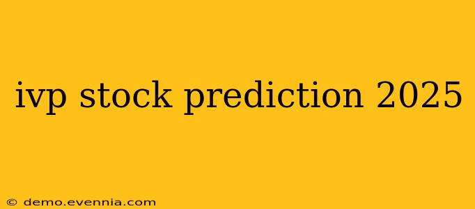 ivp stock prediction 2025