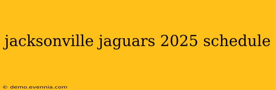 jacksonville jaguars 2025 schedule