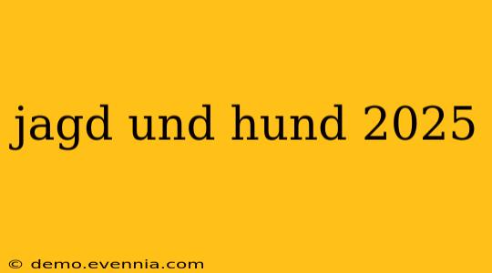 jagd und hund 2025