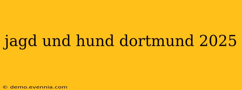 jagd und hund dortmund 2025