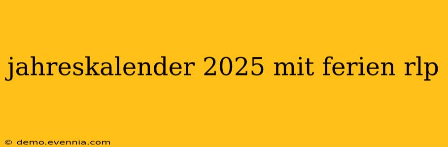 jahreskalender 2025 mit ferien rlp