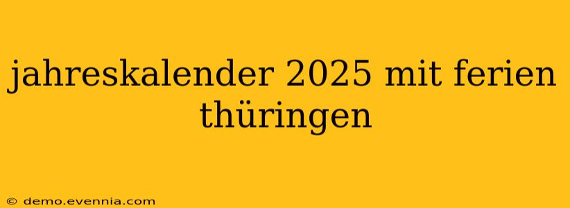 jahreskalender 2025 mit ferien thüringen