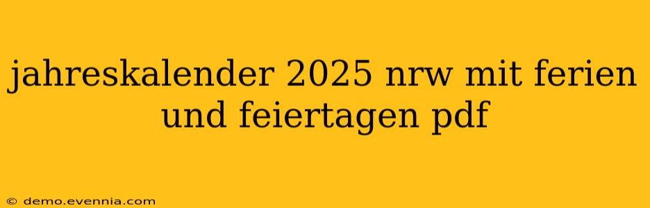 jahreskalender 2025 nrw mit ferien und feiertagen pdf