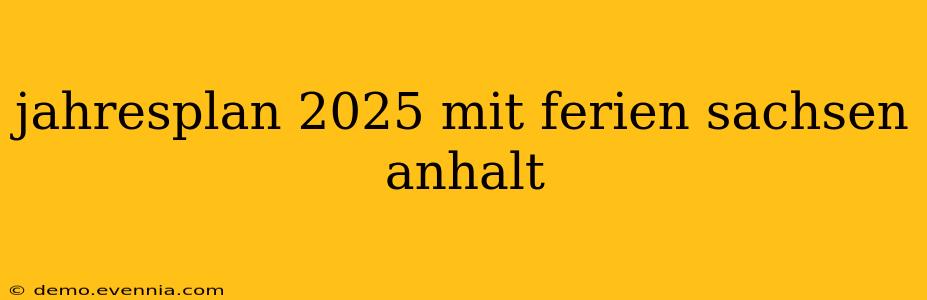 jahresplan 2025 mit ferien sachsen anhalt