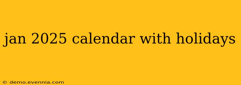 jan 2025 calendar with holidays