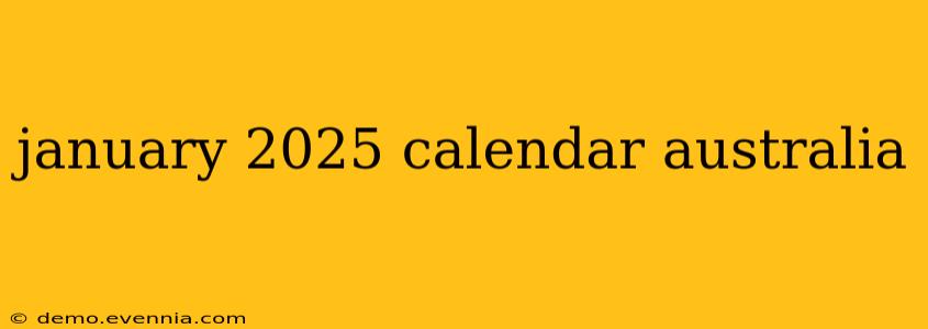 january 2025 calendar australia