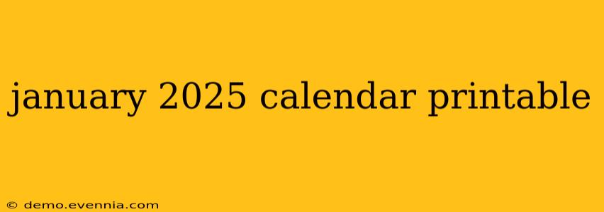 january 2025 calendar printable