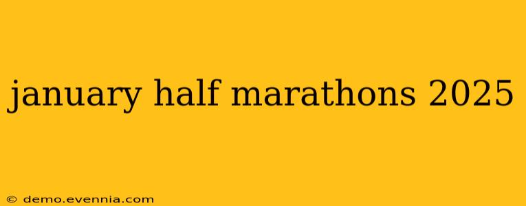 january half marathons 2025