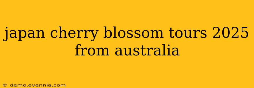 japan cherry blossom tours 2025 from australia