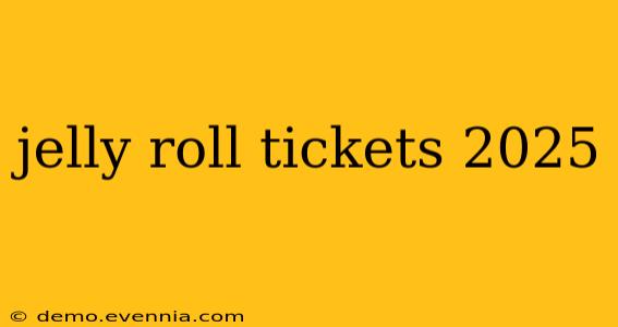 jelly roll tickets 2025