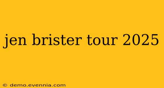 jen brister tour 2025