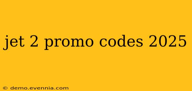 jet 2 promo codes 2025