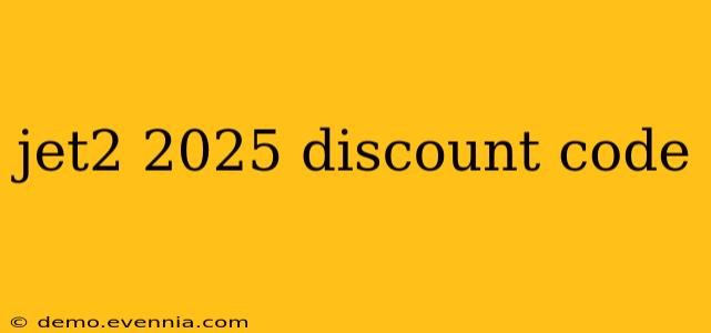 jet2 2025 discount code