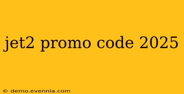 jet2 promo code 2025