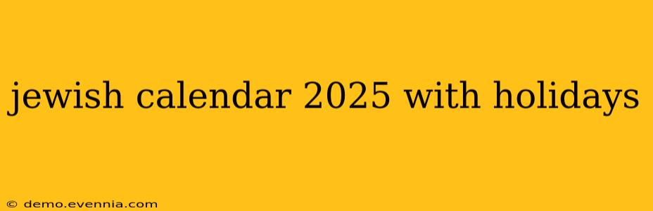 jewish calendar 2025 with holidays