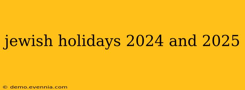 jewish holidays 2024 and 2025