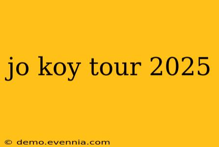 jo koy tour 2025