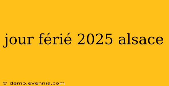 jour férié 2025 alsace