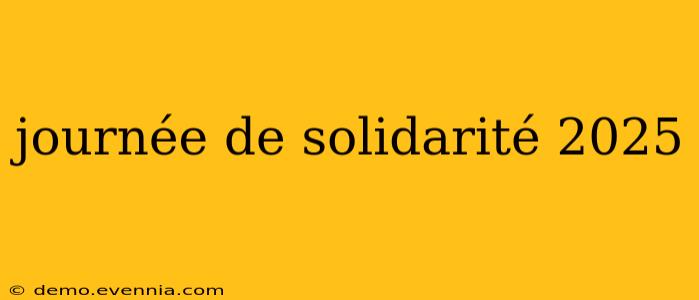 journée de solidarité 2025