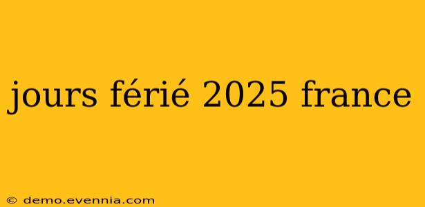 jours férié 2025 france