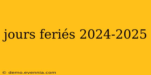 jours feriés 2024-2025