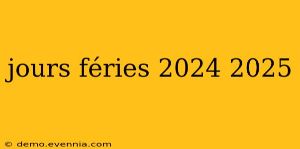 jours féries 2024 2025