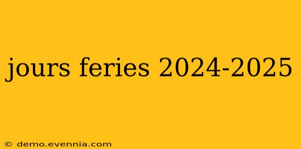 jours feries 2024-2025