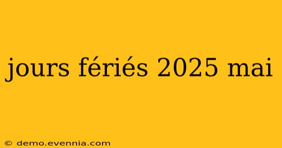 jours fériés 2025 mai