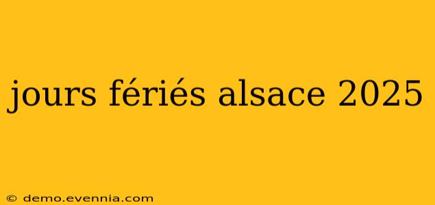 jours fériés alsace 2025