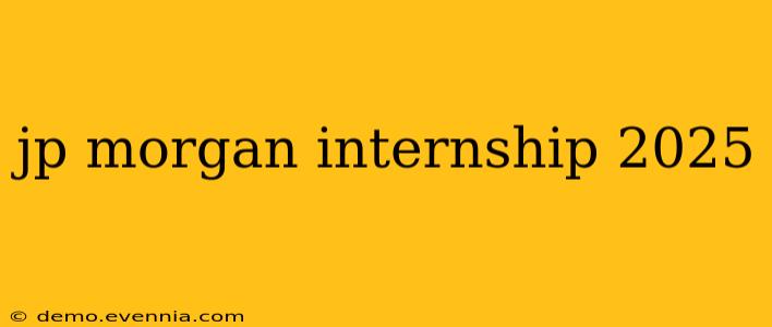 jp morgan internship 2025