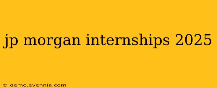 jp morgan internships 2025