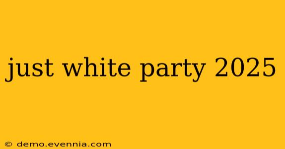 just white party 2025