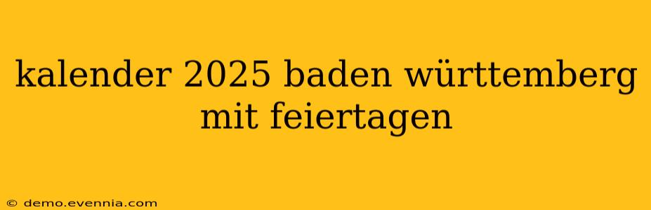 kalender 2025 baden württemberg mit feiertagen