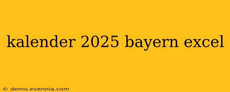 kalender 2025 bayern excel