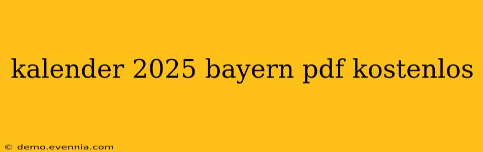 kalender 2025 bayern pdf kostenlos