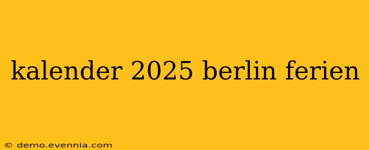 kalender 2025 berlin ferien