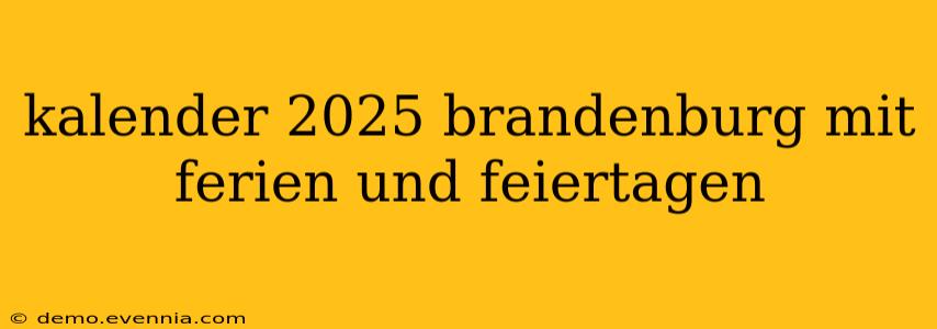 kalender 2025 brandenburg mit ferien und feiertagen