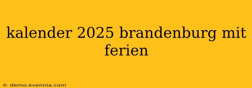 kalender 2025 brandenburg mit ferien