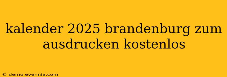 kalender 2025 brandenburg zum ausdrucken kostenlos