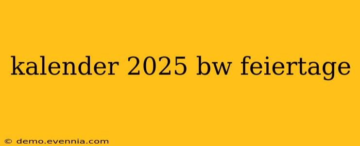 kalender 2025 bw feiertage